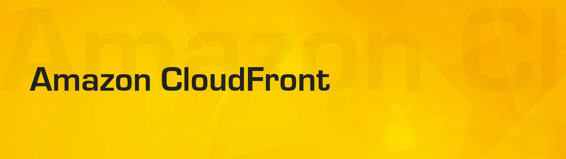 Amazon CloudFront